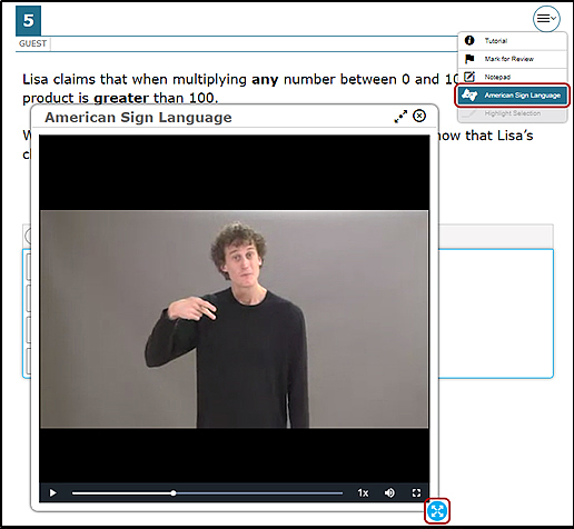 Sample test question with the context menu open with the American Sign Language option indicated, a pop-up box with the ASL video over the question, and the border selection option indicated