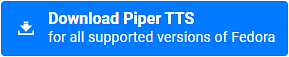 Download Piper TTS for Fedora button.