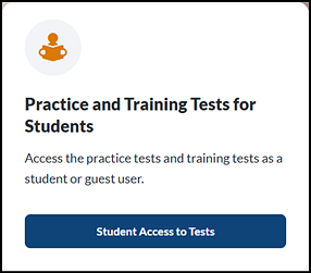 Student Access to Tests button on the Practice and Training Tests web page.