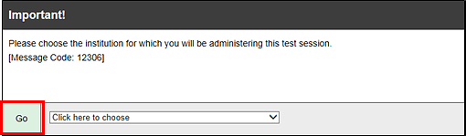 Select Institution drop-down list, which includes a message to select the institution that is administering the test, Go button is indicated