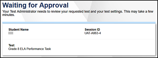 Waiting for Approval screen on the student testing interface