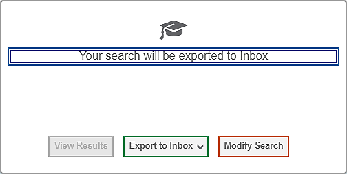 Dialog box with the text 'Your search will be exported to Inbox' and Export to Inbox and Modify Search buttons available