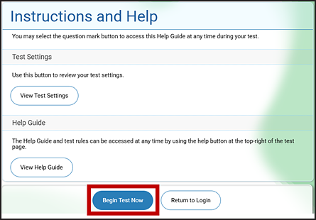 Instructions and Help screen with the Begin Test Now button indicated.