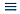 Menu button.