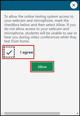 Checkbox with the words 'I agree' to give permission to the testing system to access the student's webcam and microphone; the allow button is indicated.
