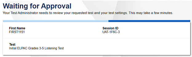 Waiting for Approval screen; text reads 'Your Test Administrator needs to review your requested test and your test settings. This may take a few minutes.'